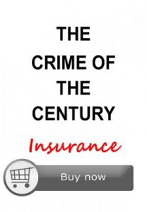 The Crime of the Century: Insurance